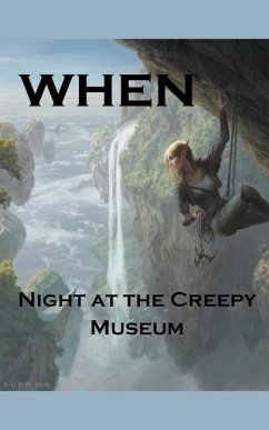 When; Night at the Creepy Museum - Greenhill, William Stone