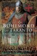 Bohemond of Taranto: Crusader and... - Bild 1