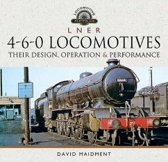 L N E R 4-6-0 Locomotives - Maidment, David