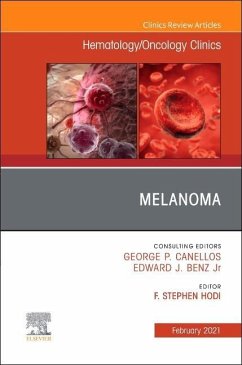 Melanoma, an Issue of Hematology/Oncology Clinics of North America