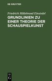 Grundlinien zu einer Theorie der Schauspielkunst (eBook, PDF)