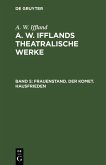 Frauenstand. Der Komet. Hausfrieden (eBook, PDF) Frauenstand. Der Komet. Hausfrieden (eBook, PDF)