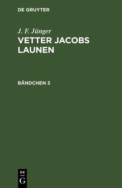 J. F. Jünger: Vetter Jacobs Launen. Bändchen 3 (eBook, PDF) - Jünger, J. F.