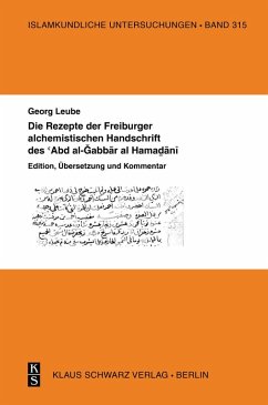 Die Rezepte der Freiburger alchemistischen Handschrift des 'Abd al-Gabbar al-Hamadani (eBook, PDF) - Leube, Georg