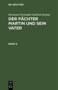 Hermann Christoph Gottfried Demme: Der Pächter Martin und sein Vater. Band 2 (eBook, PDF) - Demme, Hermann Christoph Gottfried