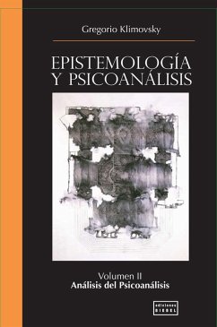 Epistemología y Psicoanálisis Vol. II (eBook, ePUB) - Klimovsky, Gregorio