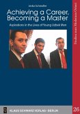 Achieving a Career, Becoming a Master (eBook, PDF)