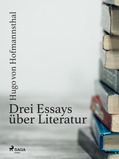 Drei Essays über Literatur (eBook, ePUB) - Hofmannsthal, Hugo Von