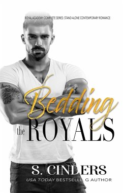 Bedding the Royal: Royal Academy (eBook, ePUB) - Cinders, S.