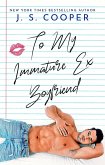 To My Immature Ex Boyfriend (The Inappropriate Bachelors, #5) (eBook, ePUB)