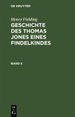 Henry Fielding: Geschichte des Thomas Jones eines Findelkindes. Band 5 (eBook, PDF)