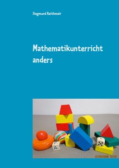 Mathematikunterricht anders (eBook, PDF) - Reithmair, Siegmund