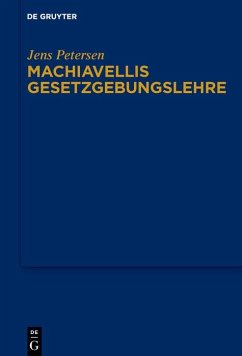 Machiavellis Gesetzgebungslehre (eBook, PDF) - Petersen, Jens