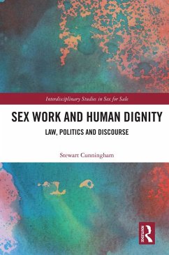 Sex Work and Human Dignity (eBook, ePUB) - Cunningham, Stewart
