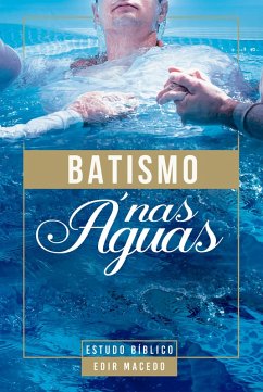 Batismo nas Águas (eBook, ePUB) - Macedo, Edir