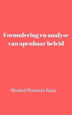 Formulering en analyse van openbaar beleid (eBook, ePUB) - Raja, Shahid Hussain