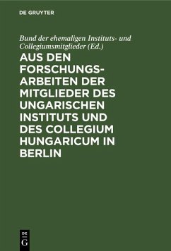 Cover Aus den Forschungsarbeiten der Mitglieder des Ungarischen Instituts und des Collegium Hungaricum in Berlin (eBook, PDF)