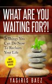 What Are You Waiting For?! (eBook, ePUB) What Are You Waiting For?! (eBook, ePUB)
