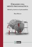 Creando una mente psicoanalítica (eBook, ePUB)