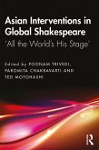 Asian Interventions in Global Shakespeare (eBook, ePUB)