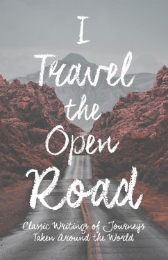 I Travel the Open Road (eBook, ePUB) - Various