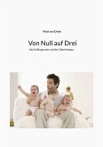 Von Null auf Drei (eBook, ePUB)