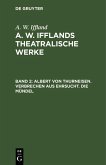Albert von Thurneisen. Verbrechen aus Ehrsucht. Die Mündel (eBook, PDF) Albert von Thurneisen. Verbrechen aus Ehrsucht. Die Mündel (eBook, PDF)
