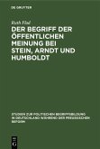 Der Begriff der öffentlichen Meinung bei Stein, Arndt und Humboldt (eBook, PDF)