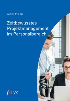 Zeitbewusstes Projektmanagement im Personalbereich (eBook, PDF) - Prollius, Gunter