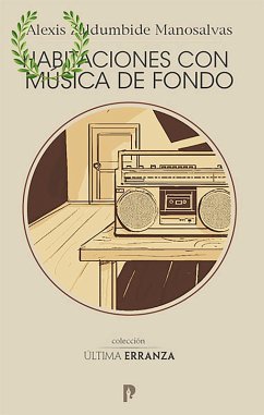 Habitaciones con mu´sica de fondo (eBook, ePUB) - Zaldumbide Manosalvas, Alexis