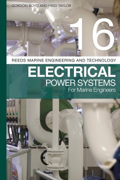 Reeds Vol 16: Electrical Power Systems for Marine Engineers (eBook, ePUB) - Boyd, Gordon; Taylor, Fred