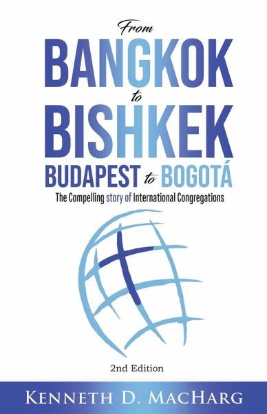 From Bangkok to Bishkek, Budapest to Bogotá (eBook, ePUB)