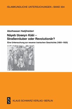 Nayeb Hossein Kashi - Straßenräuber oder Revolutionär? (eBook, PDF) - Hadjiheidari, Abolhassan