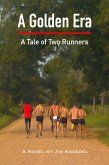 A Golden Era - A Tale of Two Runners (eBook, ePUB)