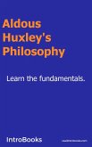 Aldoux Huxley's Philosophy (eBook, ePUB)