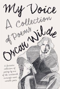 My Voice - A Collection of Poems (eBook, ePUB) - Wilde, Oscar