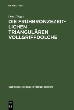 Cover Die frühbronzezeitlichen triangulären Vollgriffdolche (eBook, PDF)