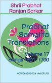 Prabhat Samgiita Translations: Volume 17 (Songs 1601-1700) (eBook, ePUB)