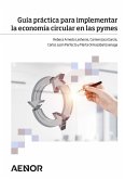 Guía práctica para implementar la economía circular en las pymes (eBook, ePUB)