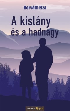 A kislány és a hadnagy (eBook, ePUB) - Elza, Horváth