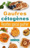Gaufres cétogènes : recettes spécial gaufrier (eBook, ePUB)