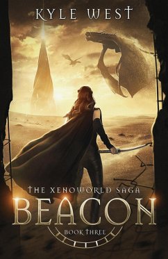 Beacon (The Xenoworld Saga, #3) (eBook, ePUB) - West, Kyle