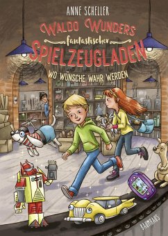 Waldo Wunders fantastischer Spielzeugladen - Wo Wünsche wahr werden (eBook, ePUB) - Scheller, Anne