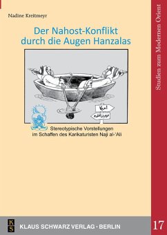Der Nahostkonflikt durch die Augen Hanzalas (eBook, PDF) - Kreitmeyr, Nadine Der Nahostkonflikt durch die Augen Hanzalas (eBook, PDF) - Kreitmeyr, Nadine