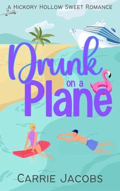 Cover Drunk on a Plane (Hickory Hollow) (eBook, ePUB)