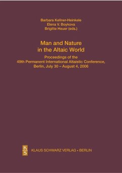 Man and Nature in the Altaic World. (eBook, PDF) - Kellner-Heinkele, Barbara; Heuer, Brigitte; Boykova, Elena V.