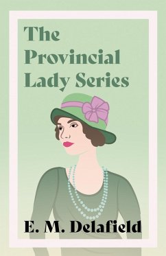 The Provincial Lady Series (eBook, ePUB) - Delafield, E. M.