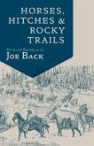 Horses, Hitches, And Rocky Trails (eBook, ePUB)