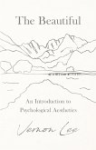 The Beautiful - An Introduction to Psychological Aesthetics (eBook, ePUB)