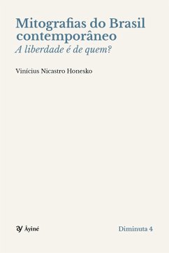 Mitografias do Brasil contemporâneo (eBook, ePUB) - Honesko, Vincius Nicastro